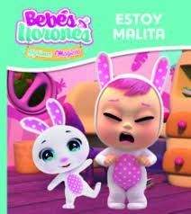 ESTOY MALITA BEBES LLORONES