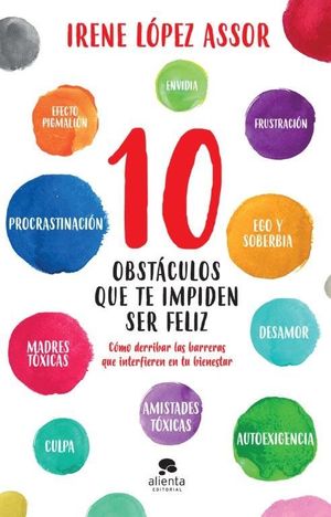 10 OBSTÁCULOS QUE TE IMPIDEN SER FELIZ