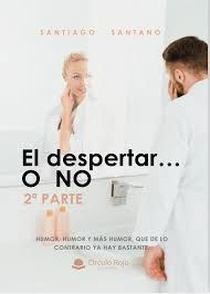 EL DESPERTAR  O NO (2ª PARTE)