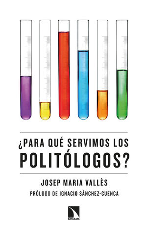 PARA QUÉ SERVIMOS LOS POLITÓLOGOS?
