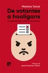 DE VOTANTES A HOOLIGANS. LA POLARIZACIÓN POLÍTICA EN ESPAÑA