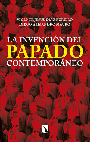 LA INVENCION DEL PAPADO CONTEMPORANEO