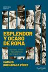 ESPLENDOR Y OCASO DE ROMA 
