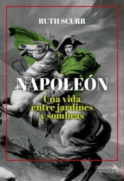 NAPOLEÓN. UNA VIDA ENTRE JARDINES Y SOMBRAS