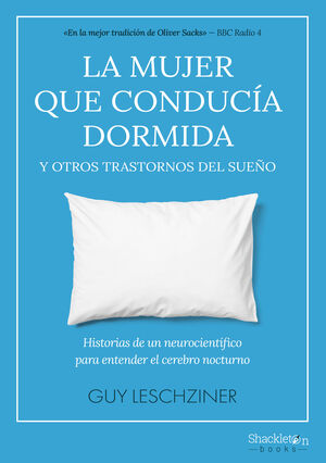 LA MUJER QUE CONDUCIA DORMIDA Y OTROS TRASTORNOS DEL SUEÑO