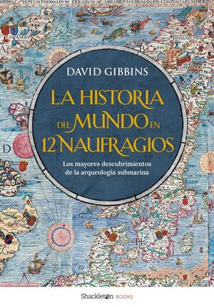 HISTORIA DEL MUNDO EN 12 NAUFRAGIOS, LA