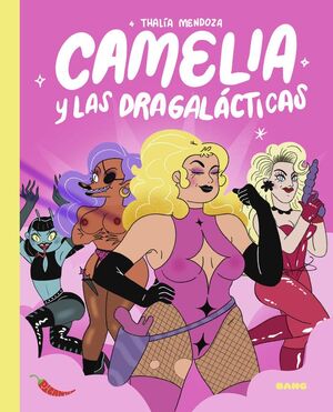 CAMELIA Y LAS DRAGALACTICAS