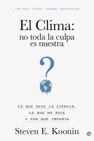 CLIMA, EL: NO TODA LA CULPA ES NUESTRA