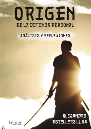 ORIGEN DE LA DEFENSA PERSONAL. ANÁLISIS Y REFLEXIONES
