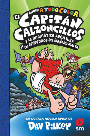 EL CAPITÁN CALZONCILLOS (8) Y LA DRAMÁTICA AVENTURA DE LOS ENGENDROS DEL INODORO