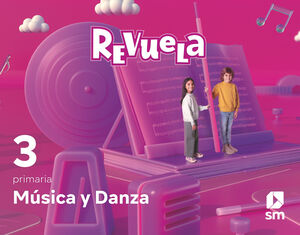 MÚSICA Y DANZA. 3 PRIMARIA. REVUELA