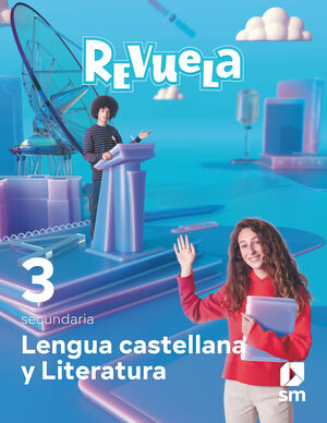 LENGUA CASTELLANA Y LITERATURA 3 ºESO REVUELA SM