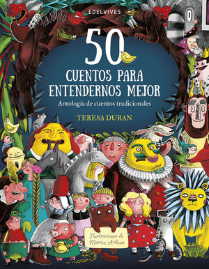 50 CUENTOS PARA ENTENDERNOS MEJOR. ANTOLOGÍA DE CUENTOS TRADICIONALES