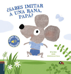 SABES IMITAR A UNA RANA, PAPÁ?