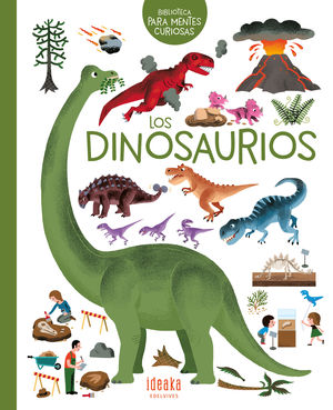 LOS DINOSAURIOS. BIBLIOTECA PARA MENTES CURIOSAS