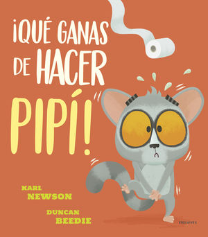 QUE GANAS DE HACER PIPI!