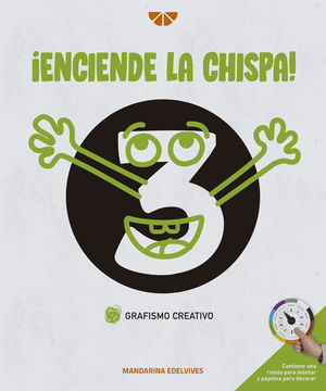 GRAFISMO CREATIVO (3) ENCIENDE LA CHISPA! (EDELVIVES)