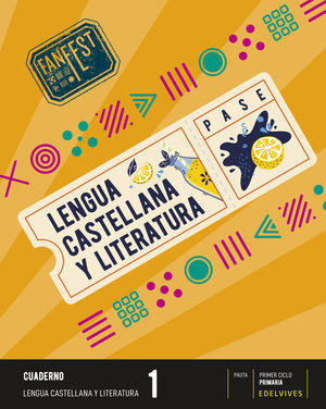 LENGUA CASTELLANA 1ºEP CUADERNO PAUTA Y LITERATURA FANFEST (EDELVIVES)