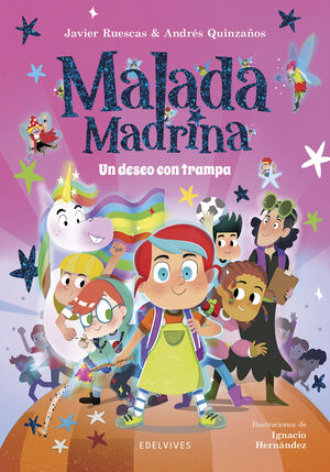 MALADA MADRINA : UN DESEO CON TRAMPA