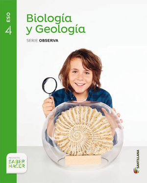 BIOLOGÍA Y GEOLOGÍA 4ºESO SERIE OBSERVA SABER HACER (SANTILLANA)