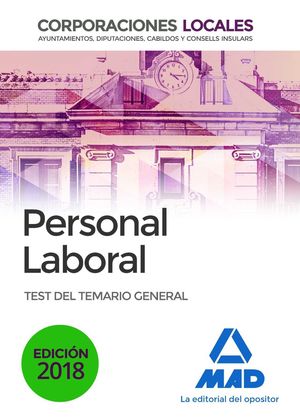 PERSONAL LABORAL DE CORPORACIONES LOCALES. TEST DEL TEMARIO GENERAL