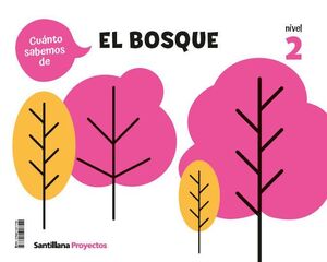 CUANTO SABEMOS NIVEL 2 EL BOSQUE SANTILLANA