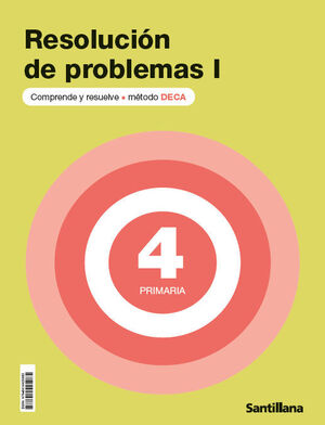 RESOLUCIÓN DE PROBLEMAS DECA I 4ºEP SANTILLANA