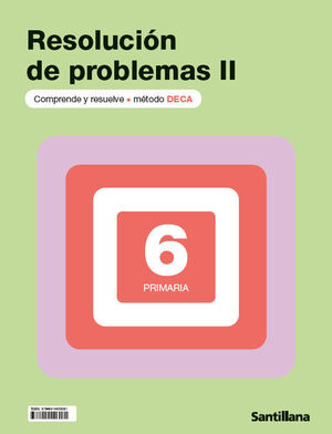 RESOLUCIÓN DE PROBLEMAS DECA II 6ºEP SANTILLANA