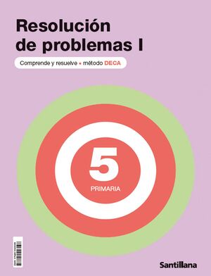 RESOLUCIÓN DE PROBLEMAS DECA I 5ºEP SANTILLANA
