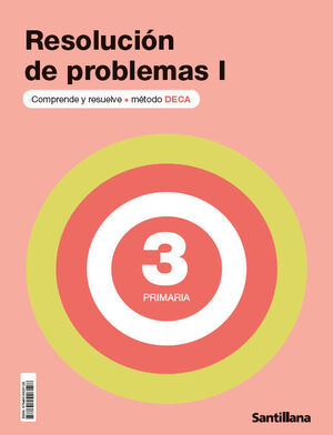RESOLUCIÓN DE PROBLEMAS DECA I 3ºEP SANTILLANA