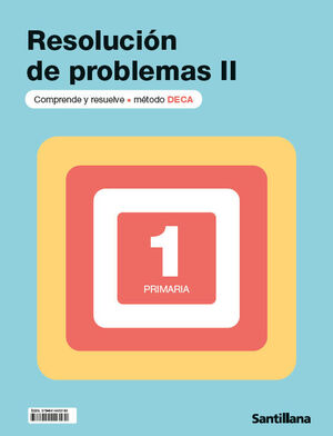 RESOLUCIÓN DE PROBLEMAS DECA II 1ºEP SANTILLANA