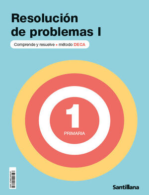 RESOLUCIÓN DE PROBLEMAS DECA I 1ºEP SANTILLANA