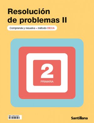 RESOLUCIÓN DE PROBLEMAS DECA II 2ºEP SANTILLANA