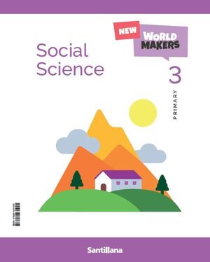 SOCIAL SCIENCES 3ºEP  STUDENT. NEW WORLD MAKERS 26 SANTILLANA