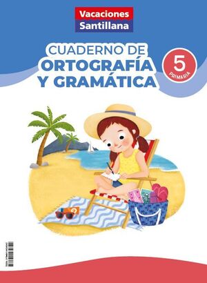 VACACIONES ORTOGRAFÍA-GRAMÁTICA 5ºEP ED26 SANTILLANA