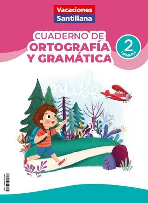 VACACIONES ORTOGRAFÍA-GRAMÁTICA 2ºEP ED26 SANTILLANA
