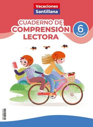 VACACIONES COMPRENSIÓN LECTORA 6ºEP ED26 SANTILLANA