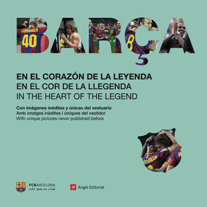 BARÇA. EN EL CORAZÓN DE LA LEYENDA