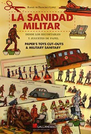 SANIDAD MILITAR, LA . DEDE LOS RECORTABLES Y LOS JUGUETES DE PAPEL