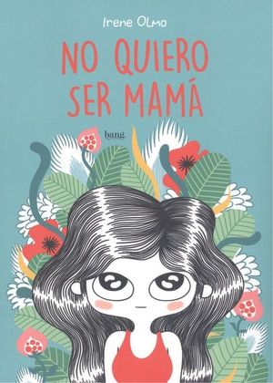 NO QUIERO SER MAMÁ