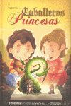 CUENTOS DE CABALLEROS Y PRINCESAS