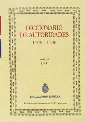 DICCIONARIO DE AUTORIDADES TOMO III