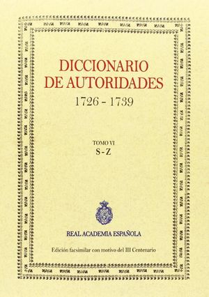 DICCIONARIO DE AUTORIDADES (TOMO VI)