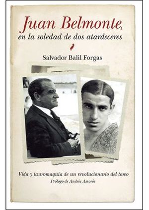 JUAN BELMONTE, EN LA SOLEDAD DE DOS ATARDECERES