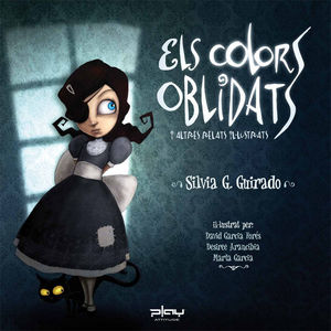 LOS COLORES OLVIDADOS Y OTROS RELATOS ILUSTRADOS
