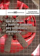 GUÍA DE CÁLCULO Y DISEÑO DE CONDUCTOS PARA VENTILACIÓN Y CLIMATIZACIÓN