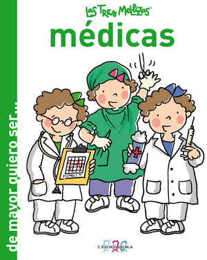 LAS TRES MELLIZAS. MÉDICAS