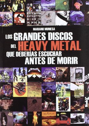 LOS GRANDES DISCOS DEL HEAVY METAL QUE DEBERÍAS ESCUCHAR ANTES DE MORIR