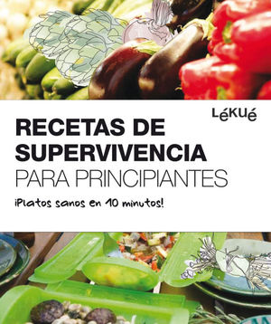 RECETAS DE SUPERVIVENCIA PARA PRINCIPIANTES