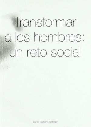 TRANSFORMAR A LOS HOMBRES